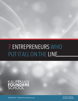 7 Entrepreneurs Who Put It All On the Line